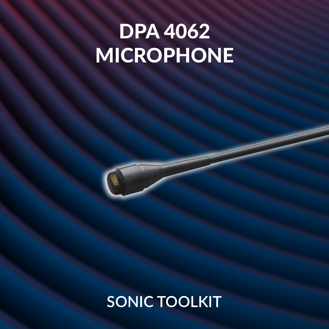 Sonic Toolkit: DPA 4062 Microphone